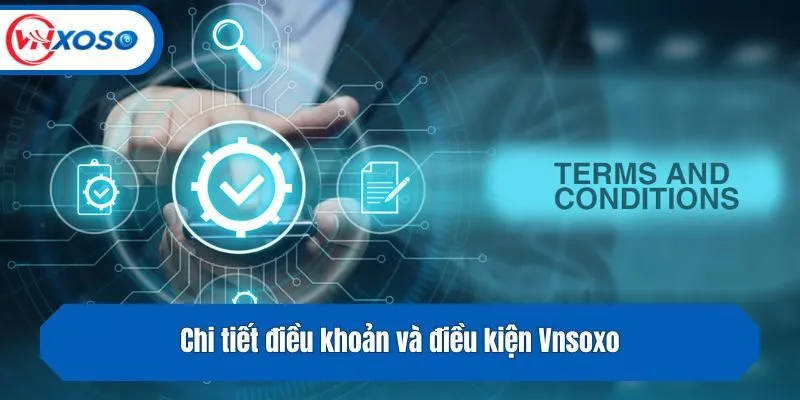Chi tiết điều khoản và điều kiện Vnsoxo