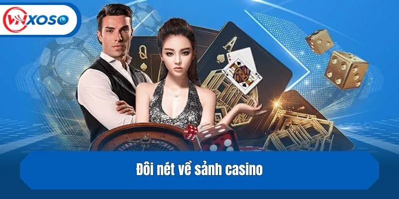 Đôi nét về sảnh casino