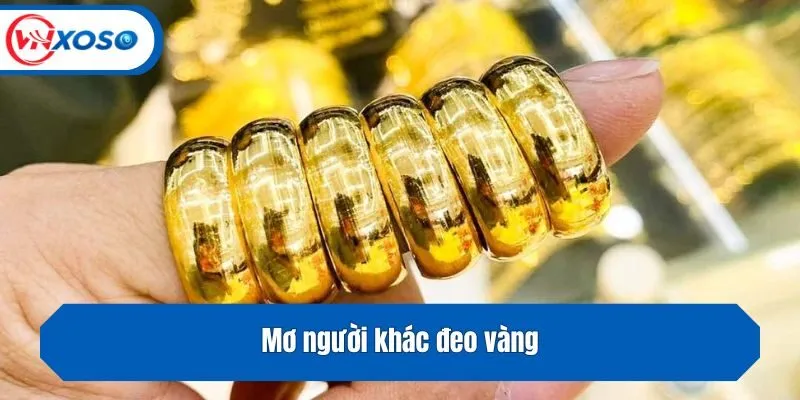 Mơ người khác đeo vàng